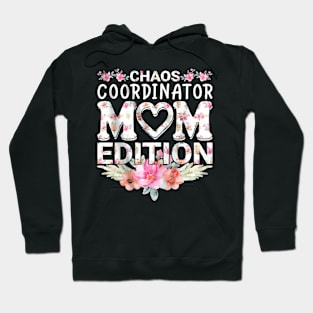 Chaos Coordinator Mom Edition Hoodie